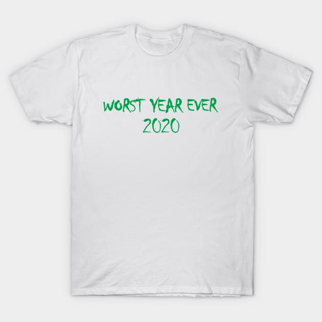 Worst year ever 2020 T-Shirt by Julorzo